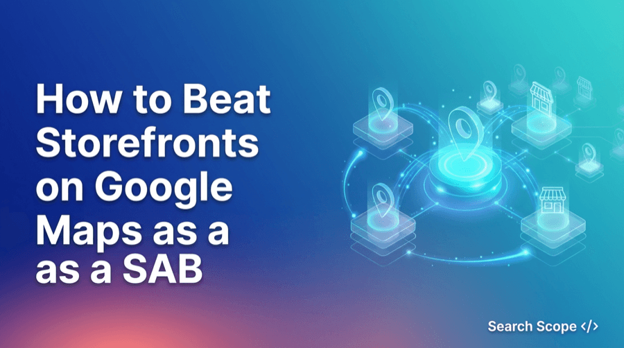 how to beat storefronts on google maps as a sab