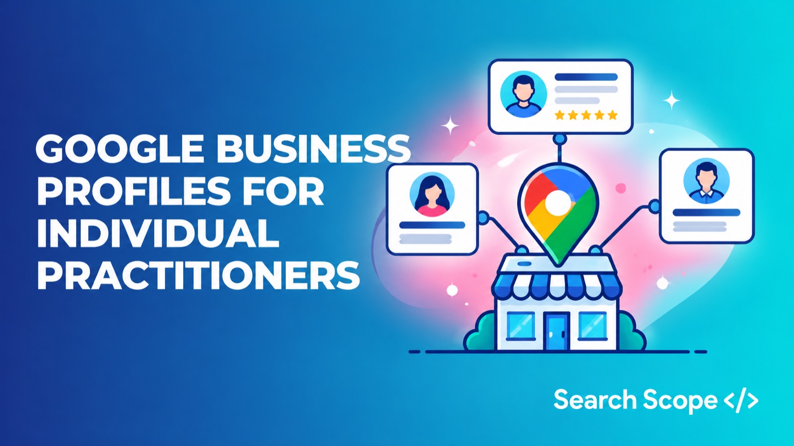 Google Business Profile for individual practitioners: a firm profile with practitioner profiles beside it
