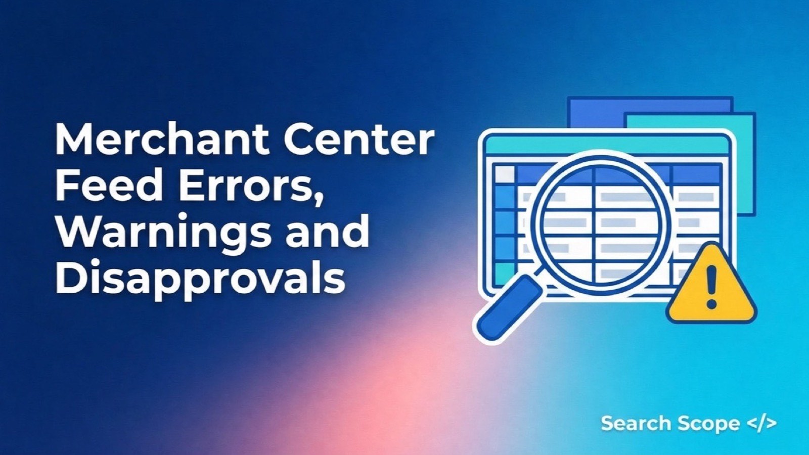 Google Merchant Center diagnostics: reading feed errors, warnings and product disapprovals