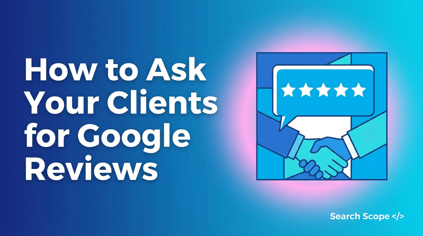 how to ask your clients for google reviews (without being annoying)