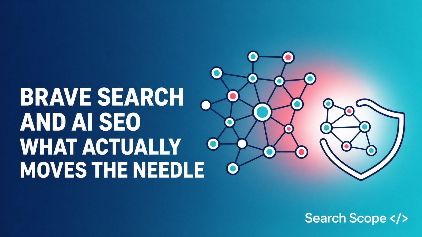Brave Search and AI SEO: what actually moves the needle