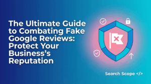 Combating Fake Google Reviews: The 2026 Protection Guide