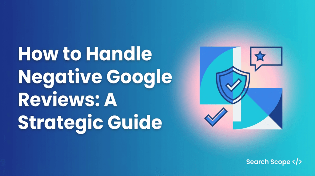 how to handle negative google reviews a strategic guide