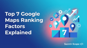 Google Maps Ranking Factors: Complete Guide to Local SEO Success