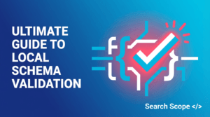 Ultimate Guide To Local Schema Validation