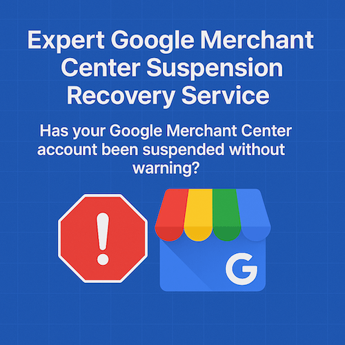 Google Merchant Center suspension recovery service ad