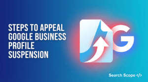 Steps to Appeal Google Business Profile Suspension
