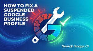 Google Business Profile Suspension: How You Can Fix It Fast