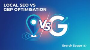 Local SEO vs. GBP Optimisation: Which Drives More Foot Traffic for Aussie Businesses?