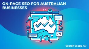 Complete Guide to On-Page SEO for Australian Businesses