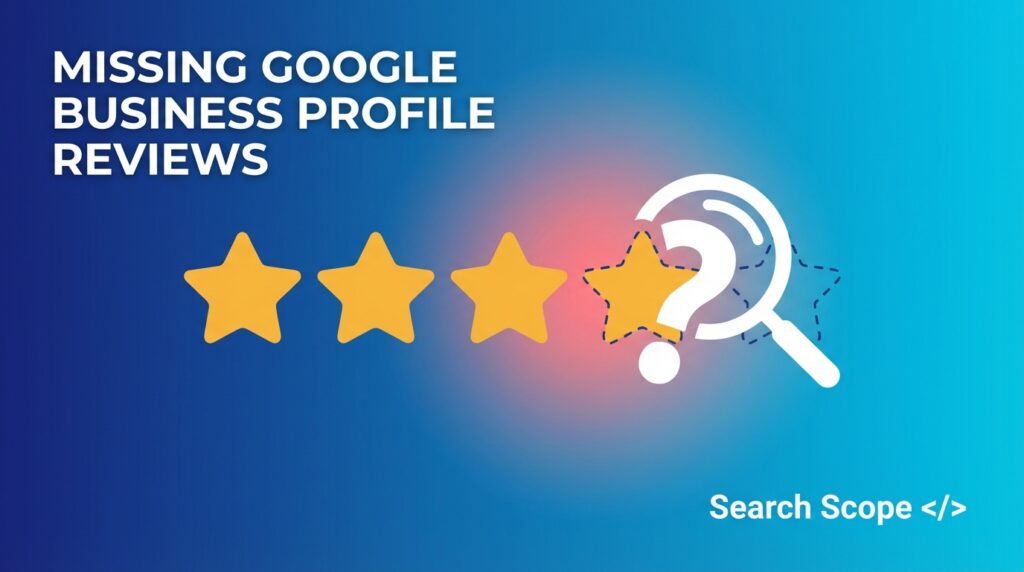 Graphic about missing Google business profile reviews